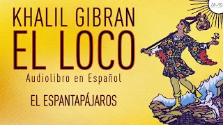 Khalil Gibran - El Loco (Audiolibro Completo en Español) "Voz Humana"