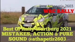 Best Of Rally Wartburg 2021 MISTAKES, ACTION & PURE SOUND @athapetir2603
