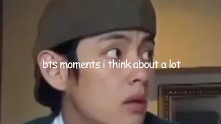 bts moments i think about a lot