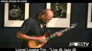 James Ross @ (Lionel Loueke Trio) - "They Blaz'n Hard" - (Bass) Michael Olatuja" www.Jross-tv.com