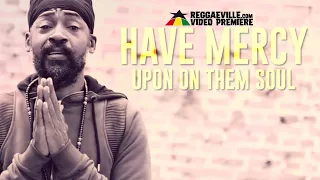 Lutan Fyah - Have Mercy [Official Lyric Video 2021]