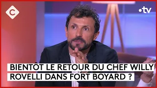 Willy Rovelli ne recule devant rien - C à Vous - 28/05/2024