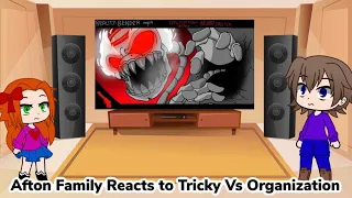 Afton Family Reacts to Tricky Vs Organization (Gacha Club Au)