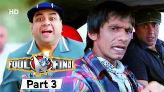 Fool N Final - Superhit Bollywood Comedy Movie - Part 3 - Paresh Rawal, Johnny Lever - Sunny Deol