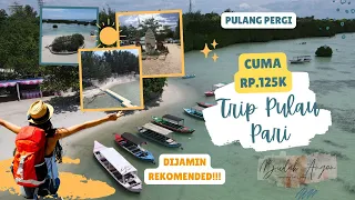 TRIP PULAU SERIBU, PULAU PARI