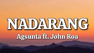 Nadarang - Agsunta ft. John Roa (Lyrics)