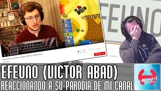 Reaccionando a la parodia de @victorabadf1 (Efeuno) de mi canal