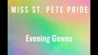 Miss St. Pete Pride 2022: Evening Gowns