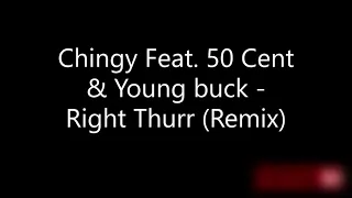 Chingy Feat. 50 Cent & Young Buck - Right Thurr (Remix)