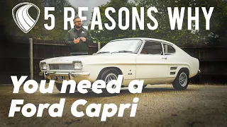The Ford Capri - Five Reasons Why You Should Buy!