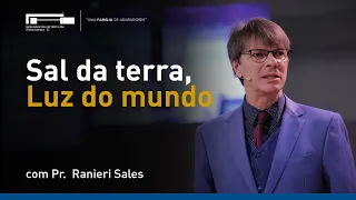 Sal da terra, Luz do mundo com Pr. Ranieri Sales