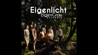 Eigenlicht - EigenGrau Ensemble OFFICIAL MUSIC VIDEO