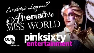 ANDREW LOGAN'S ALTERNATIVE MISS WORLD IS BACK!