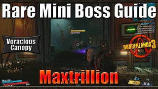 Borderlands 3 | Rare Mini Boss Spawn Guide | Maxtrillion | Voracious Canopy