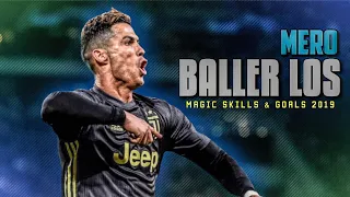 Cristiano Ronaldo - BALLER LOS 2019 | MERO
