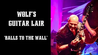 Wolf's Guitar Lair Balls to the Wall Riff