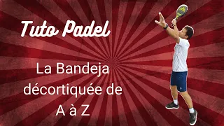 Padel technique: the bandeja explained step by step