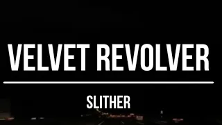 Velvet Revolver - Slither (2004) Lyrics Video