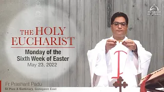 The Holy Eucharist - Monday of the Sixth Week of Easter - May 23 | Archdiocese of Bombay.