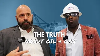 The Truth about Oil & Gas