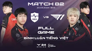 NS vs T1 | Full Game 1, 2 | Bình Luận Tiếng Việt | LCK Mùa Xuân 2024