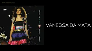 Vanessa da Mata - Um Dia, Um Adeus (Letra) ᵃᑭ