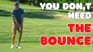 Change your Chipping around the Green - What NO ONE tells you about Using the Bounce!