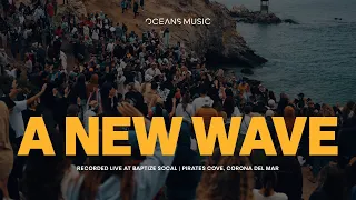 A New Wave (LIVE) - Oceans Music, Melanie Foust & bodie | LIVE FROM THE COVE