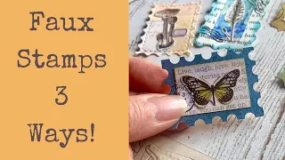 3 Ways to make Faux Stamps - plus supply ideas for making them!