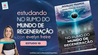 Estudo 10 -  As investigações procedem - No rumo do mundo de Regeneração