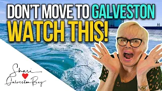 13 REASONS NOT to move to GALVESTON Texas