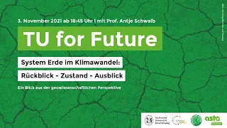 System Erde im Klimawandel: Rückblick - Zustand - Ausblick – TU4Future | Prof. Antje Schwalb