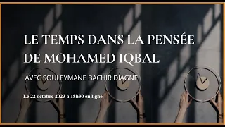 Le temps dans la pensée de Mohamed Iqbal, par Souleymane Bachir Diagne