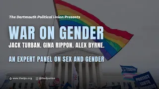 War on Gender: An Expert Panel on Sex and Gender