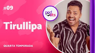 TIRULLIPA | PODCATS 4ª TEMP #09