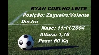 Ryan Coelho Leite   Zagueiro   Volante   2004