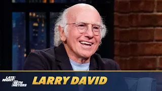 Larry David Lied to Seth About Doing an Episode of Curb Your Enthusiasm