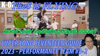 K-OG reacts to SUPER LONG SEVENTEEN GUIDE 2023 - PERFORMANCE TEAM #3-2 [] Surprising The8 and Maknae
