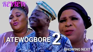 Atewogbore Part 2 Latest Yoruba Movie 2023 Drama Review