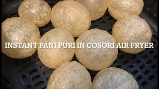 In 2 Mins Instant Pani Puri In  Cosori Air Fryer