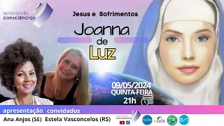 JESUS E SOFRIMENTOS, JESUS E ATUALIDADE, JOANNA DE LUZ, ESTELA VASCONCELOS (RS), ANA CARLA (SE