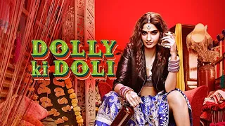 Dolly ki Doli full HD Movie | डॉली की डोली | Sonam Kapoor, Pulkit Samrat | Bollywood Romantic Movie