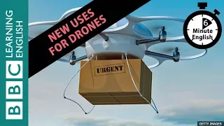 New uses for drones - 6 Minute English
