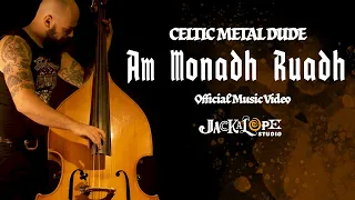 Celtic Metal Dude - Am Monadh Ruadh [Official Music Video] - Jackalope Studio