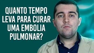 Quanto tempo para recuperar uma embolia pulmonar?Quando vou ficar bom depois de um trombo no pulmão?