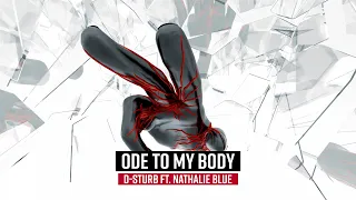 D-Sturb ft. Nathalie Blue - Ode To My Body (Official Videoclip)