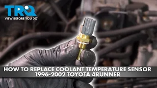 How to Replace Coolant Temperature Sensor 1996-2002 Toyota 4Runner