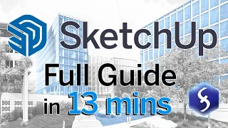 SketchUp - Tutorial for Beginners in 13 MINUTES!  [ FULL GUIDE ]