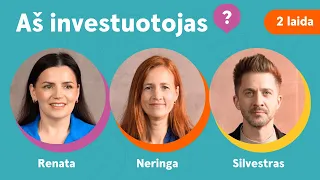 „Aš – investuotojas?“, antra laida: Renata, Neringa, Silvestras