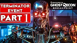 GHOST RECON Breakpoint TERMINATOR Event Gameplay Walkthrough Part 1 [1080p 60FPS PC] - No Commentary